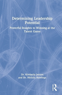 Determining Leadership Potential - Kimberly Janson, Melody Rawlings