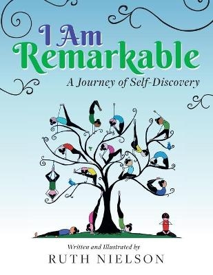 I Am Remarkable - Ruth Nielson