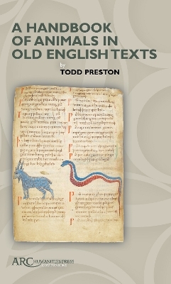 A Handbook of Animals in Old English Texts - Todd Preston