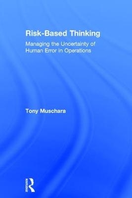 Risk-Based Thinking - Tony Muschara