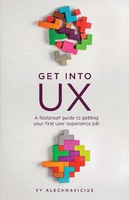 Get Into UX - Vy Alechnavicius