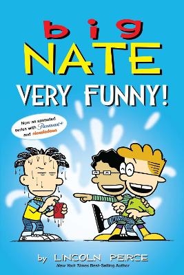 Big Nate: Very Funny! - Lincoln Peirce