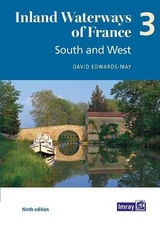 Inland Waterways of France Volume 3 South and West - Edwards-May, David; Imray