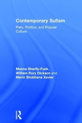 Contemporary Sufism - Meena Sharify-Funk, William Dickson, Merin Shobhana Xavier