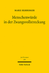 Menschenwürde in der Zwangsvollstreckung - Marie Herberger