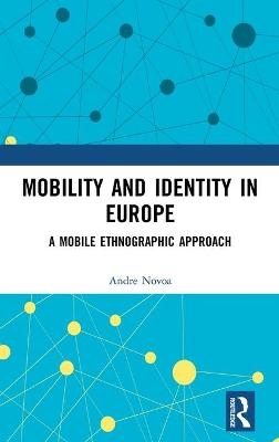 Mobility and Identity in Europe - Andre Novoa