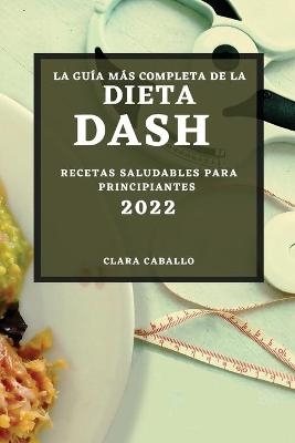 La Guía Más Completa de la Dieta Dash 2022 - Clara Caballo