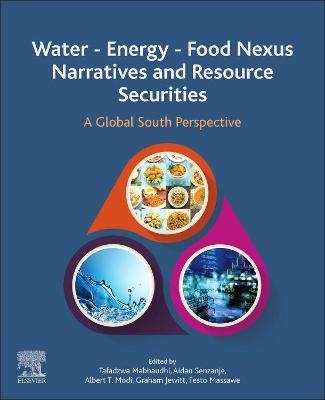 Water - Energy - Food Nexus Narratives and Resource Securities - 