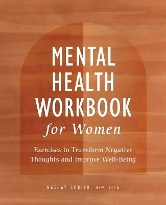 Mental Health Workbook for Women - Nashay Lorick MSW LCSW