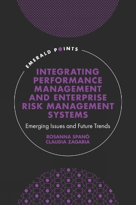 Integrating Performance Management and Enterprise Risk Management Systems - Rosanna Spanó, Claudia Zagaria