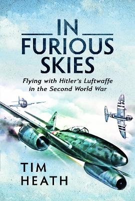 In Furious Skies - Tim Heath