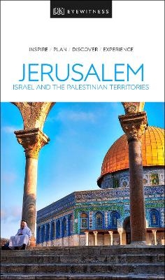 DK Jerusalem, Israel and the Palestinian Territories -  DK Eyewitness