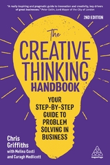 The Creative Thinking Handbook - Griffiths, Chris; Costi, Melina; Medlicott, Caragh