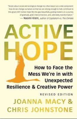 Active Hope Revised - Joanna Macy, Chris Johnstone