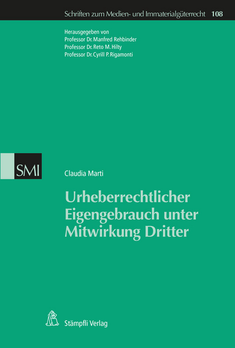 Urheberrechtlicher Eigengebrauch unter Mitwirkung Dritter - Claudia Marti