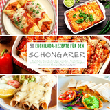 50 Enchilada-Rezepte für den Schongarer - Mattis Lundqvist