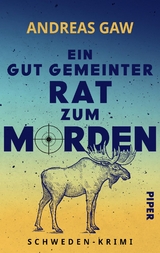 Ein gut gemeinter Rat zum Morden - Andreas Gaw