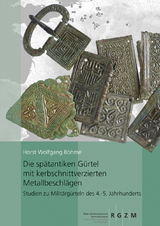 Die spätantiken Gürtel mit kerbschnittverzierten Metallbeschlägen. - Horst Wolfgang Böhme