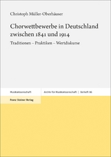 Chorwettbewerbe in Deutschland zwischen 1841 und 1914 - Christoph Müller-Oberhäuser