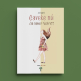 Gaveke nû - Ein neuer Schritt