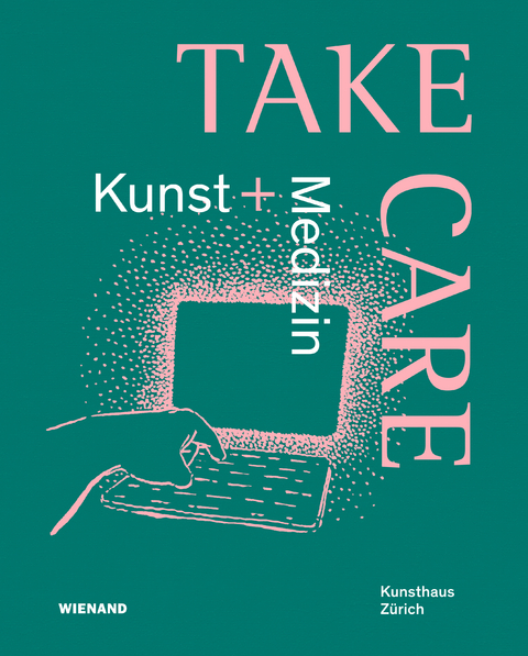 Take Care: Kunst und Medizin