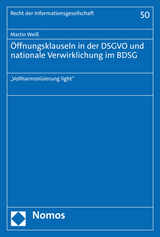 Öffnungsklauseln in der DSGVO und nationale Verwirklichung im BDSG - Martin Weiß