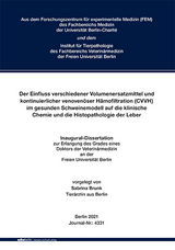 Der Einfluss verschiedener Volumenersatzmittel und kontinuierlicher venovenöser Hämofiltration (CVVH)im gesunden Schweinemodell auf die klinische Chemie und die Histopathologie der Leber - Sabrina Brunk