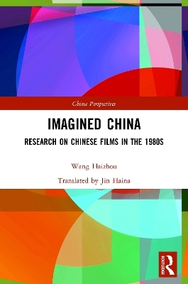 Imagined China - Wang Haizhou