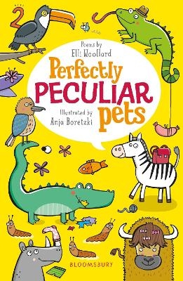 Perfectly Peculiar Pets - Elli Woollard