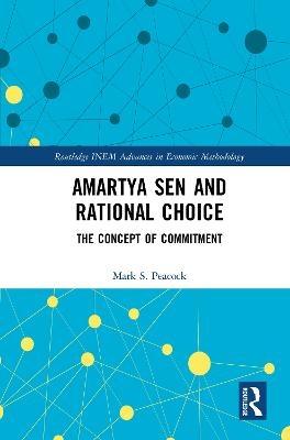 Amartya Sen and Rational Choice - Mark Peacock