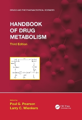 Handbook of Drug Metabolism, Third Edition - 