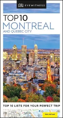 DK Eyewitness Top 10 Montreal and Quebec City -  DK Travel