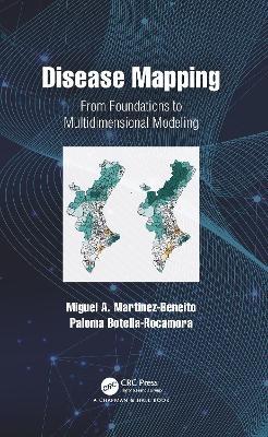 Disease Mapping - Miguel A. Martinez-Beneito, Paloma Botella-Rocamora