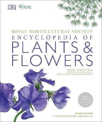 RHS Encyclopedia Of Plants and Flowers - Christopher Brickell