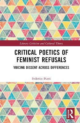 Critical Poetics of Feminist Refusals - Federica Bueti