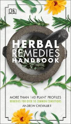 Herbal Remedies Handbook - Andrew Chevallier