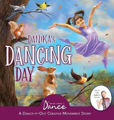 Danika's Dancing Day - Once Upon A Dance, Sudipta Steve Dasgupta