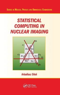 Statistical Computing in Nuclear Imaging - Arkadiusz Sitek