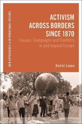 Activism across Borders since 1870 - Daniel Laqua