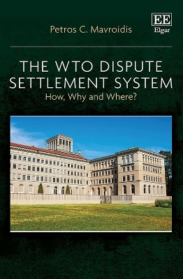 The WTO Dispute Settlement System - Petros C. Mavroidis