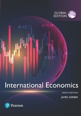 International Economics plus Pearson MyLab Economics with Pearson eText [Global Edition] - James Gerber