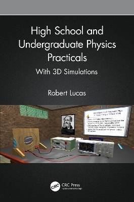 High School and Undergraduate Physics Practicals - Robert Lucas