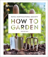 RHS How to Garden New Edition - Dk