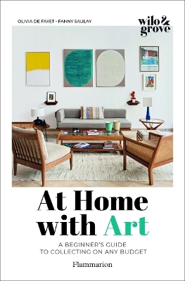 At Home with Art - Olivia de Fayet, Fanny Saulay, Marie Vendittelli