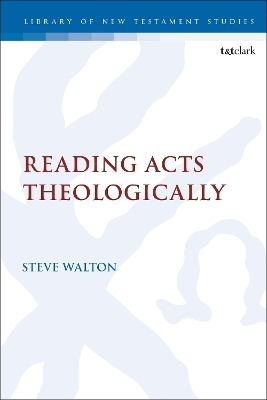 Reading Acts Theologically - Dr Steve Walton