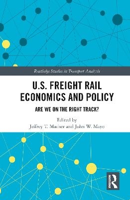 U.S. Freight Rail Economics and Policy - 