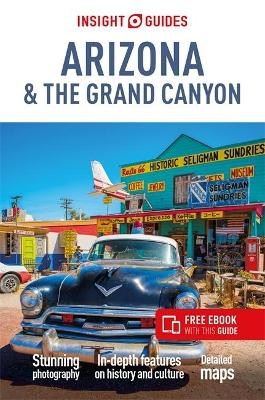 Insight Guides Arizona & The Grand Canyon: Travel Guide with eBook - Insight Guides