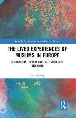 The Lived Experiences of Muslims in Europe - Des Delaney