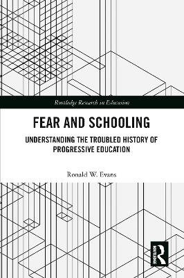 Fear and Schooling - Ronald W. Evans