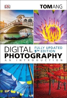 Digital Photography an Introduction - Tom Ang